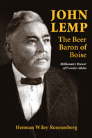 John Lemp: The Beer Baron of Idaho front cover