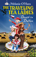 The Traveling Tea Ladies: Death in Dallas