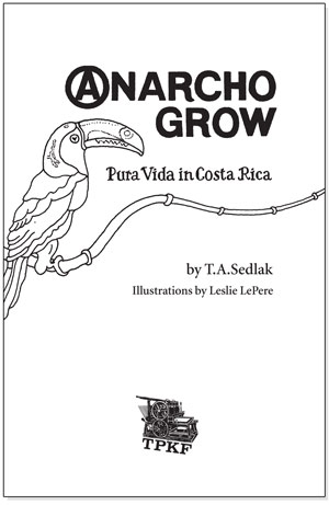 Title page of "Anarcho Grow" by T. A. Sedlak